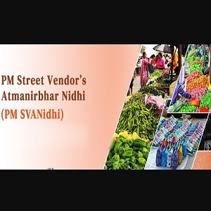 Prime Minister Street Vendors AtmaNirbhar Nidhi scheme.